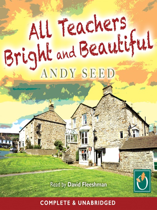 Title details for All Teachers Bright and Beautiful by Andy Seed - Available